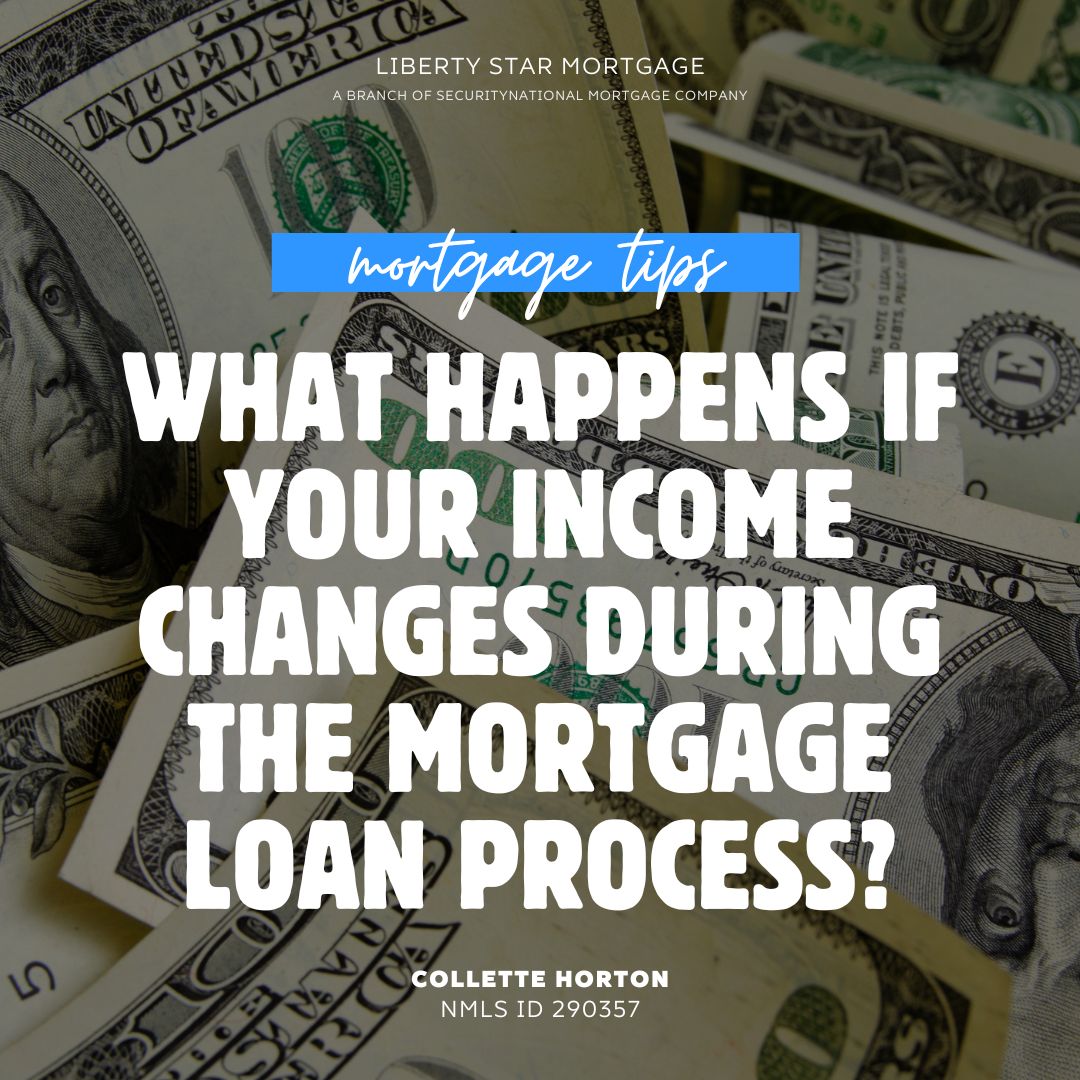 income changes during the mortgage process
