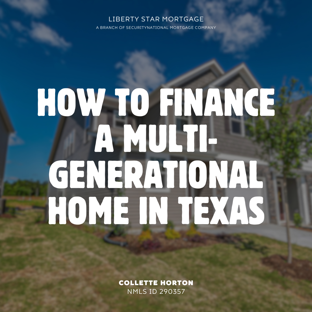 How to Finance a Multi-Generational Home in Texas